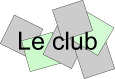 Le club